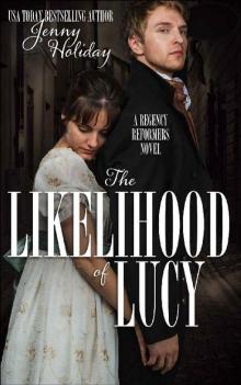 The Likelihood of Lucy (Regency Reformers Book 2)