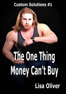 The One Thing Money Can't Buy (Custom Solutions Book 1)