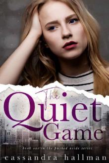 The Quiet Game (Pushed Aside Book 1)