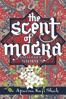 The Scent of Mogra and Other Stories