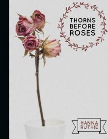 Thorns Before Roses