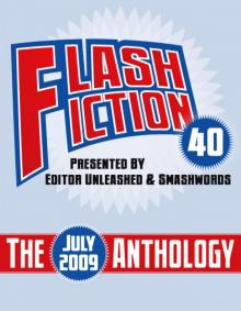 Flash Fiction 40 Anthology - July 2009