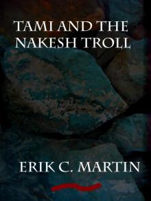 Tami and the Nakesh Troll