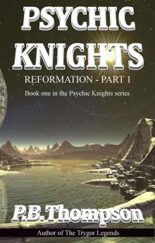 Reformation - Part 1:Psychic Knights