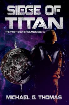 Siege of Titan (Star Crusades Uprising, Book 1)