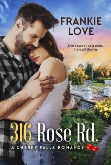 316 Rose Rd. (A Cherry Falls Romance Book 11)