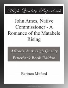 John Ames, Native Commissioner: A Romance of the Matabele Rising