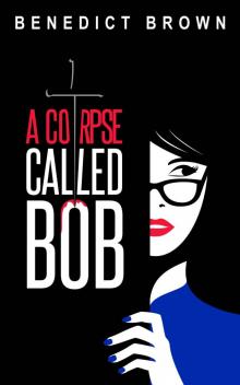 A Corpse Called Bob