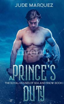 A Prince's Duty (The Royal Houses of Sea and Snow Book 1)