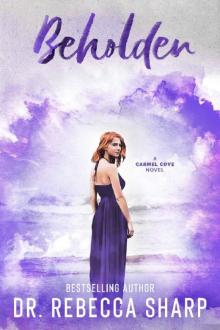 Beholden: A Small-Town Standalone Romance (Carmel Cove Book 1)