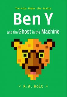 Ben Y and the Ghost in the Machine