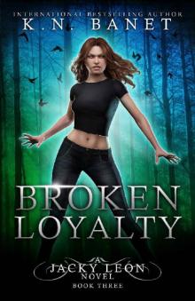 Broken Loyalty (Jacky Leon Book 3)