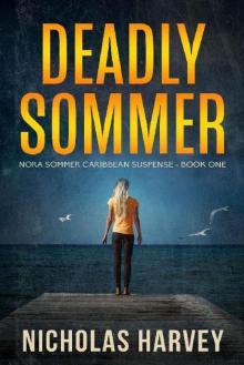 Deadly Sommer: Nora Sommer Caribbean Suspense - Book One