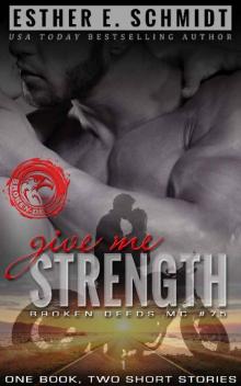 Give Me Strength: Broken Deeds MC #7.5