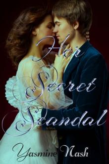 Her Secret Scandal: A Regency Romance (Secrets in London Book 1)