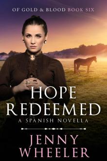 Hope Redeemed--A Spanish Novella