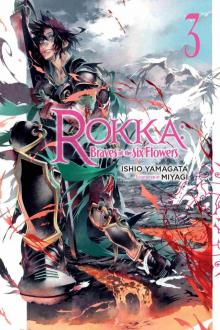 Rokka: Braves of the Six Flowers, Vol. 3