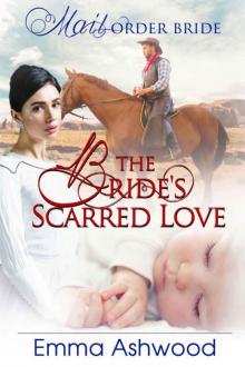 The Bride's Scarred Love (Mail-Order Bride)