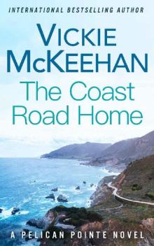 The Coast Road Home (A Pelican Pointe Novel Book 13)