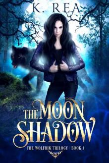 The Moon Shadow : The Wolfrik Trilogy | Book 1