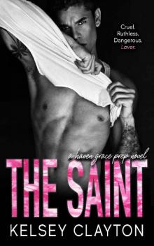 The Saint: An Enemies to Lovers Romance (Haven Grace Prep Book 2)