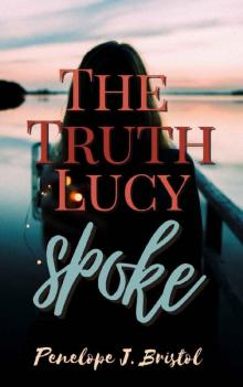 The Truth Lucy Spoke (The Truth Turned Upside Down Book 2)