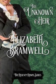 The Unknown Heir: Book Nine in the Regency Romps Series