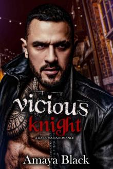 Vicious Knight: A Dark Mafia Romance