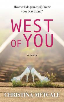 West of You