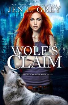 Wolf's Claim (The Royal Heir Book 3)