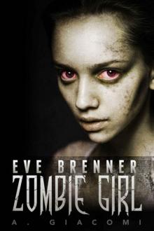 Zombie Girl (The Zombie Girl Saga Book 1)