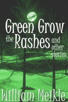 Green Grow The Rashes And Other Stories