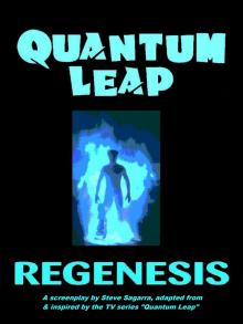 Quantum Leap: Regenesis