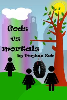 Gods Vs Mortals