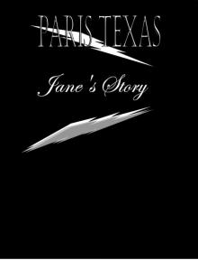 Paris Texas Jane's Story