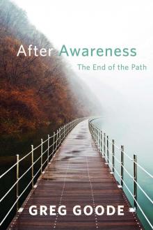 After Awareness- The End of the Path