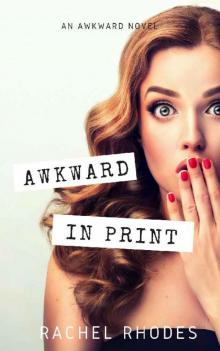 Awkward in Print (Awkward #1)