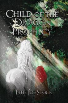 Child of the Dragon Prophecy