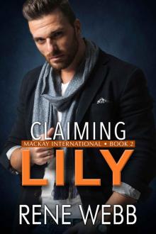 Claiming Lily: MacKay International, #2