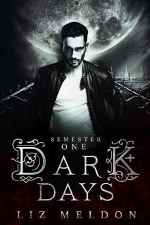 Dark Days: Semester 1