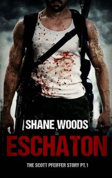 Eschaton (The Scott Pfeiffer Story Book 1)