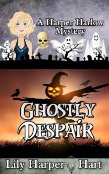 Ghostly Despair (A Harper Harlow Mystery Book 10)