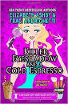 Killer Eyeshadow and a Cold Espresso (A Danger Cove Hair Salon Mystery)