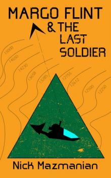 Margo Flint and the Last Soldier