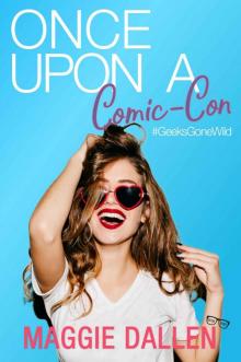 Once Upon a Comic-Con: Geeks Gone Wild #3