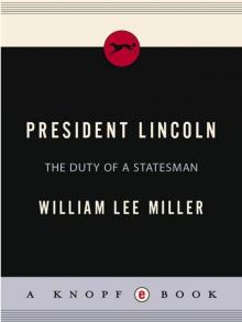 President Lincoln- The Duty of a Statesman