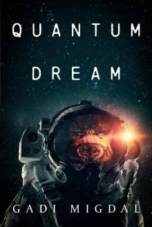 Quantum Dream: An Epic Science Fiction Adventure Novel