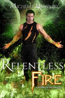 Relentless Fire (A Novel of the Dracol Book 2)