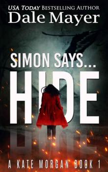 Simon Says... Hide (Kate Morgan Thrillers Book 1)