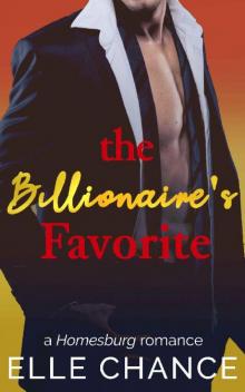 The Billionaire's Favorite: A Homesburg Romance